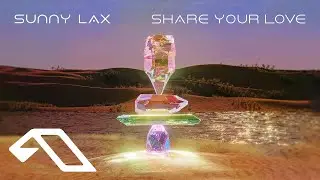 Sunny Lax - Share Your Love (