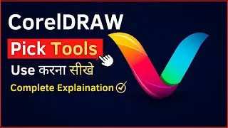 How to use Pick Tools in CoreDRAW 2020 | Pick tools Use karna Sikhe | Most Important tools in Corel