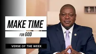 Make Time For God  | Verse Of The Week