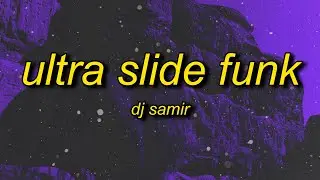 DJ Samir - ULTRA SLIDE FUNK