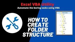 VBA Utility - How to create Folder Structure using Excel VBA