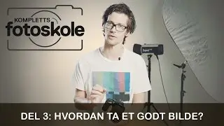 Hvordan ta et godt bilde?