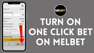 How to Turn On One Click Bet on Melbet (2024) | Enable One Click Bet on Melbet