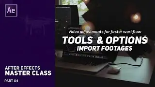 All About Footage Import | After Effects Master Class