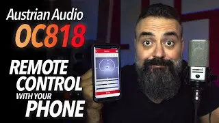 REMOTE CONTROL this Microphone with your PHONE - Austrian Audio OC818 (review & walkthrough)