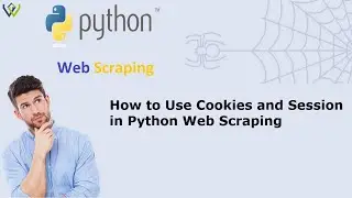 How to Use Cookies and Session in Python Web Scraping