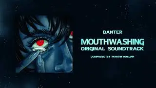 16 Banter [Official Mouthwashing OST]