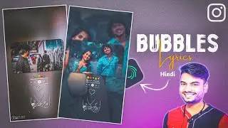 Bubbles lyrics video editing | Trending bubbles Video Editing
