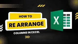 How to Re-Arrange Columns in Excel | Jan Composing Centre
