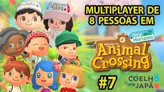 Como é Multiplayer de 8 pessoas em Animal Crossing New Horizons | Gameplay #7 