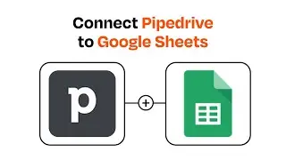 How to Connect Pipedrive to Google Sheets - Easy Integration