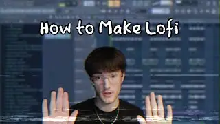 How to Make a Lofi Hip Hop Beat in FL Studio