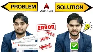Problems and it's Solution in AutoCAD