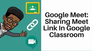 How To Share Meet Link In Google Classroom