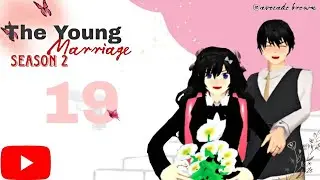 ✨THE YOUNG MARRIAGE 💍S2#19 [Let's start this game]LOVE STORY DRAMA SAKURA SCHOLL SIMULATOR