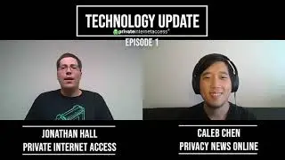 VPN Technology Update: What's new with the Private Internet Access Windows, Mac & Linux desktop apps