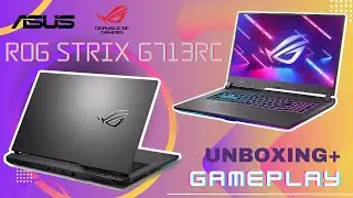 ASUS ROG Strix G713 Unboxing & Gameplay