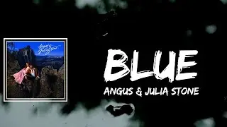 Angus & Julia Stone - Blue Lyrics