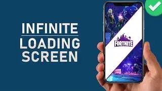 Fortnite Mobile - How to Fix Infinite Loading Screen - Loading Error