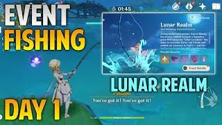 [ EVENT ] Fishing Lunar Realm Day 1 Genshin Impact