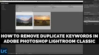 How To REMOVE DUPLICATE KEYWORDS In LIGHTROOM Classic