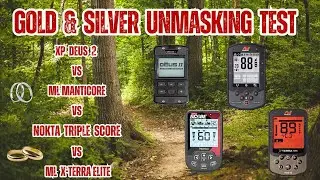 XP DEUS 2 MINELAB MANTICORE MINELAB XTERRA ELITE NOKTA TRIPLE SCORE GOLD & SILVER UNMASKING TEST.