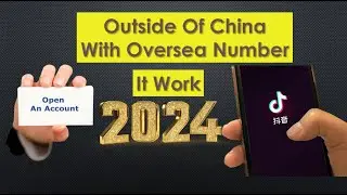 How to Open A DouYin 抖音 Account in 2024  | Chinese TikTok | Outside Of China | Oversea Phone Number