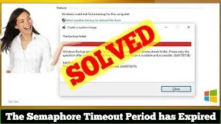 [SOLVED] The Semaphore Timeout Period has Expired Error