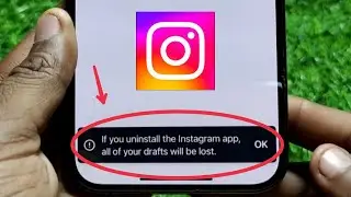 Instagram || If you uninstall the Instagram app, all of your drafts will be lost