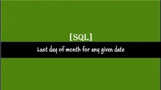 Last Date Of the Month SQL Server