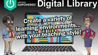 The Lincoln Empowered Digital Library
