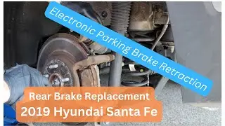 Rear Brakes 2019 Hyundai Santa Fe / Electronic Parking Brake Retraction
