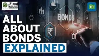 What Are Bonds & How Do They Work? | Govt vs Private Company Bonds | Explained