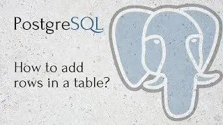 PostgreSQL - How to add rows in a table?