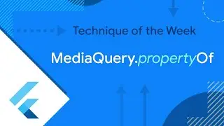 MediaQuery.propertyOf (Technique of the Week)