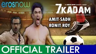 7 Kadam Official Trailer | Eros Now Original Series 7 Kadam | 7 Kadam Trailer | Eros Now