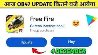 Ob47 Update Kitne Baje Aayega 😍 - Free Fire Update kyu Nahi aaya Aaj | 4 December Update Timing?