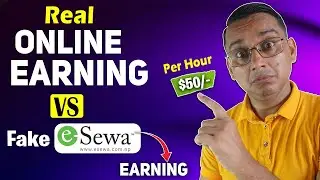 3 New Online Earning Ways for You? Fake e-Sewa Earning Vs Real Online Earning in Nepal