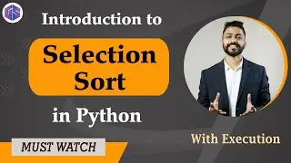 Lec-45: SELECTION SORT in PYTHON 🐍 | DSA Concepts in PYTHON 🐍