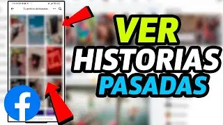 Como ver las Historias Pasadas de Facebook | Como ver Archivo de Historias