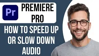 How To Speed Up Or Slow Down Audio Without Voice Distortion In Premiere Pro
