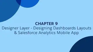 9 - Layouts & Mobile App - Tableau CRM