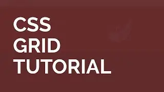 A Beginner's Tutorial to the CSS Grid (By Example!)