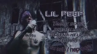 Lil Peep — timmy boots / breath mints ($erena hell w/o features) / rus sub / перевод на русский