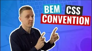 CSS Naming Conventions Best Practices - Bem Naming Convention