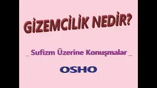 OSHO GİZEMCİLİK NEDİR?