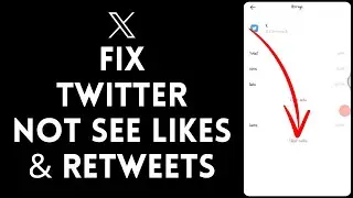 How to Fix Twitter Not Showing Likes and Retweets
