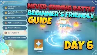 Day 6 Never-Ending Battle beginner's friendly guide - Genshin Impact tips and tricks