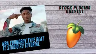 NBA YoungBoy Type Beat FL Studio 20 FULL Tutorial | *STOCK PLUGINS ONLY* | Easy for Beginners!