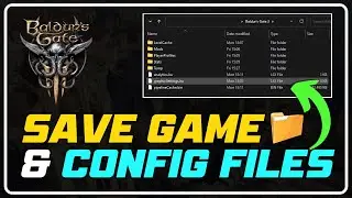 Find SAVE GAME Files & CONFIG Files | Baldurs Gate 3